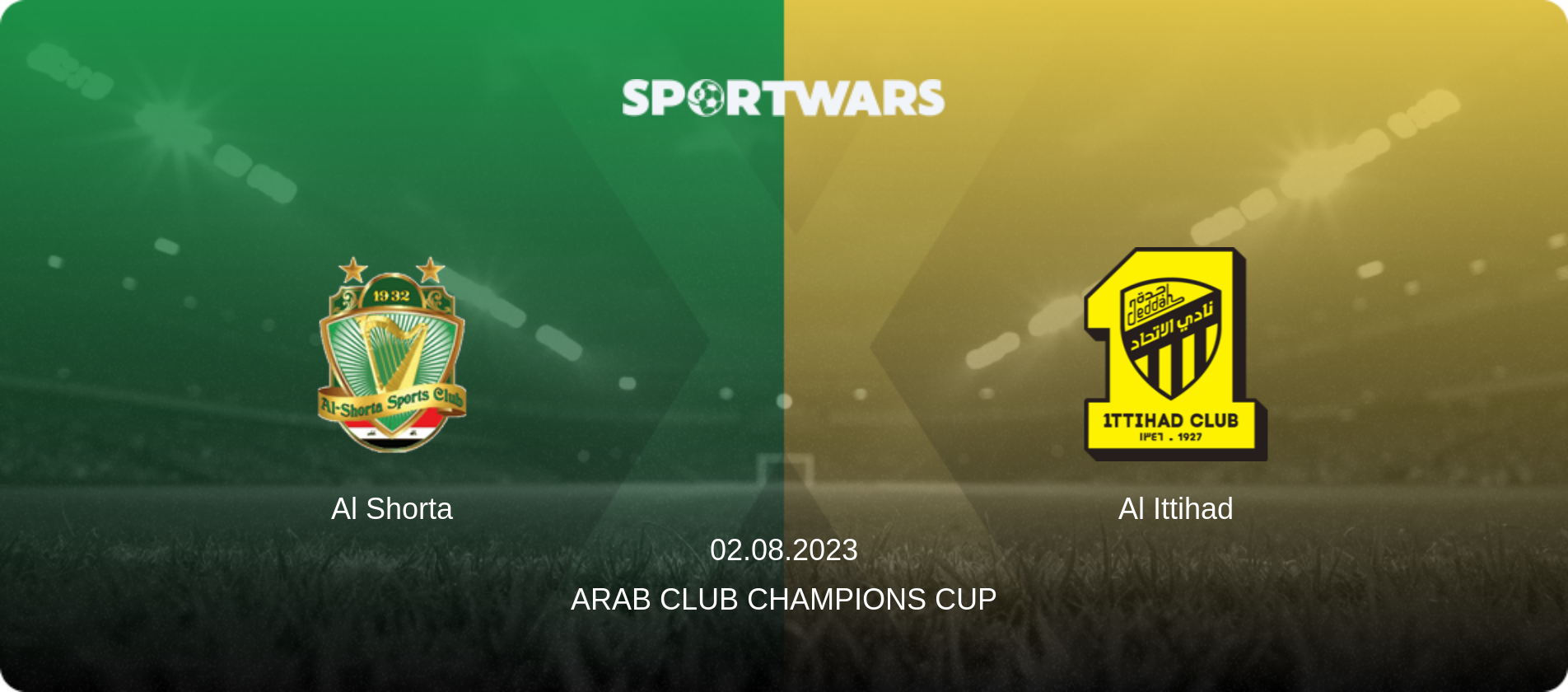 Al Shorta — Al Ittihad, 02.08.2023 — Arab Club Champions Cup (match preview)