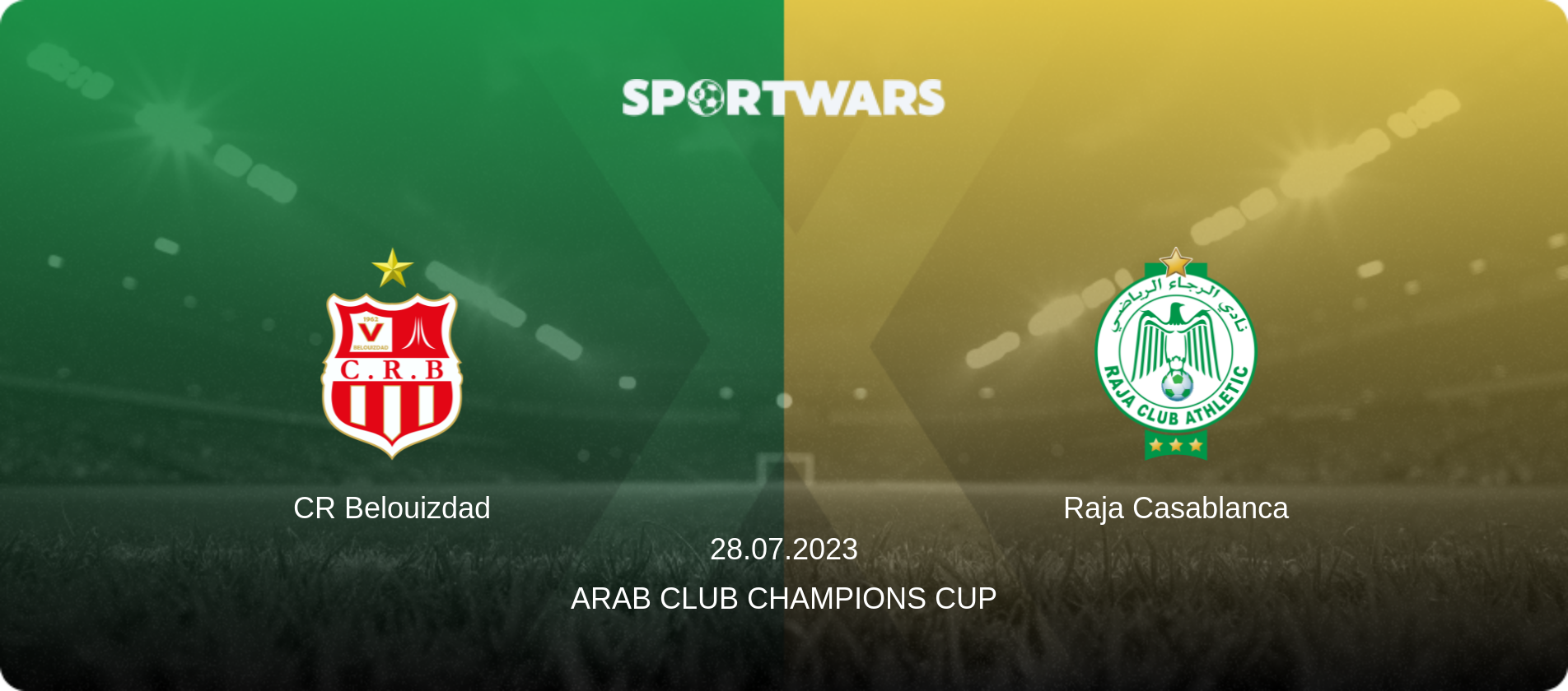 CR Belouizdad — Raja Casablanca, 28.07.2023 — Arab Club Champions Cup (match preview)