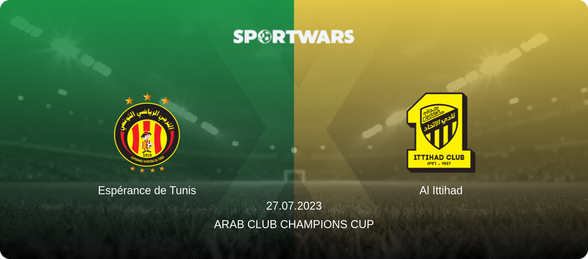 Espérance de Tunis — Al Ittihad, 27.07.2023 — Arab Club Champions Cup (match preview)