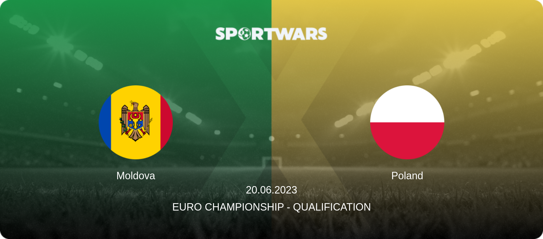 Moldova — Poland, 20.06.2023 — Euro Championship - Qualification (match preview)