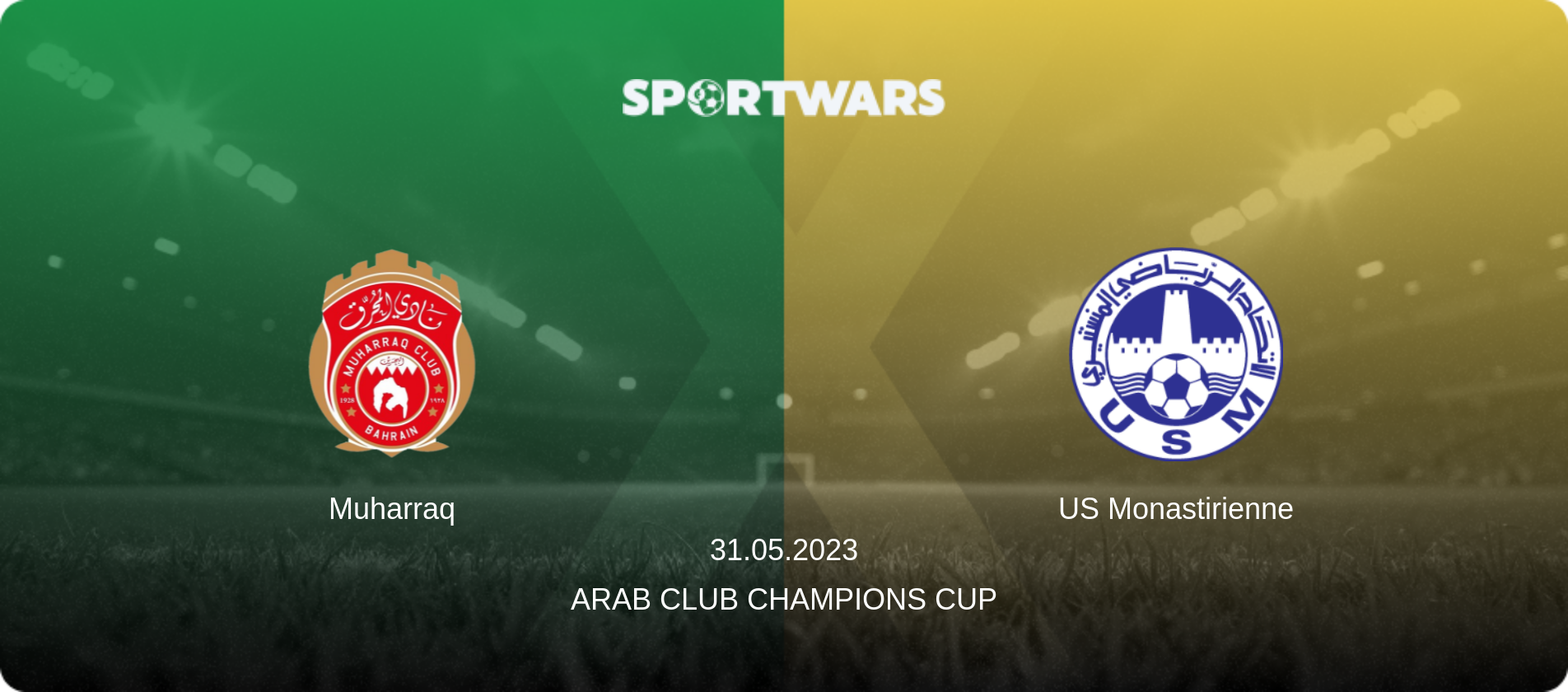 Muharraq — US Monastirienne, 31.05.2023 — Arab Club Champions Cup (match preview)