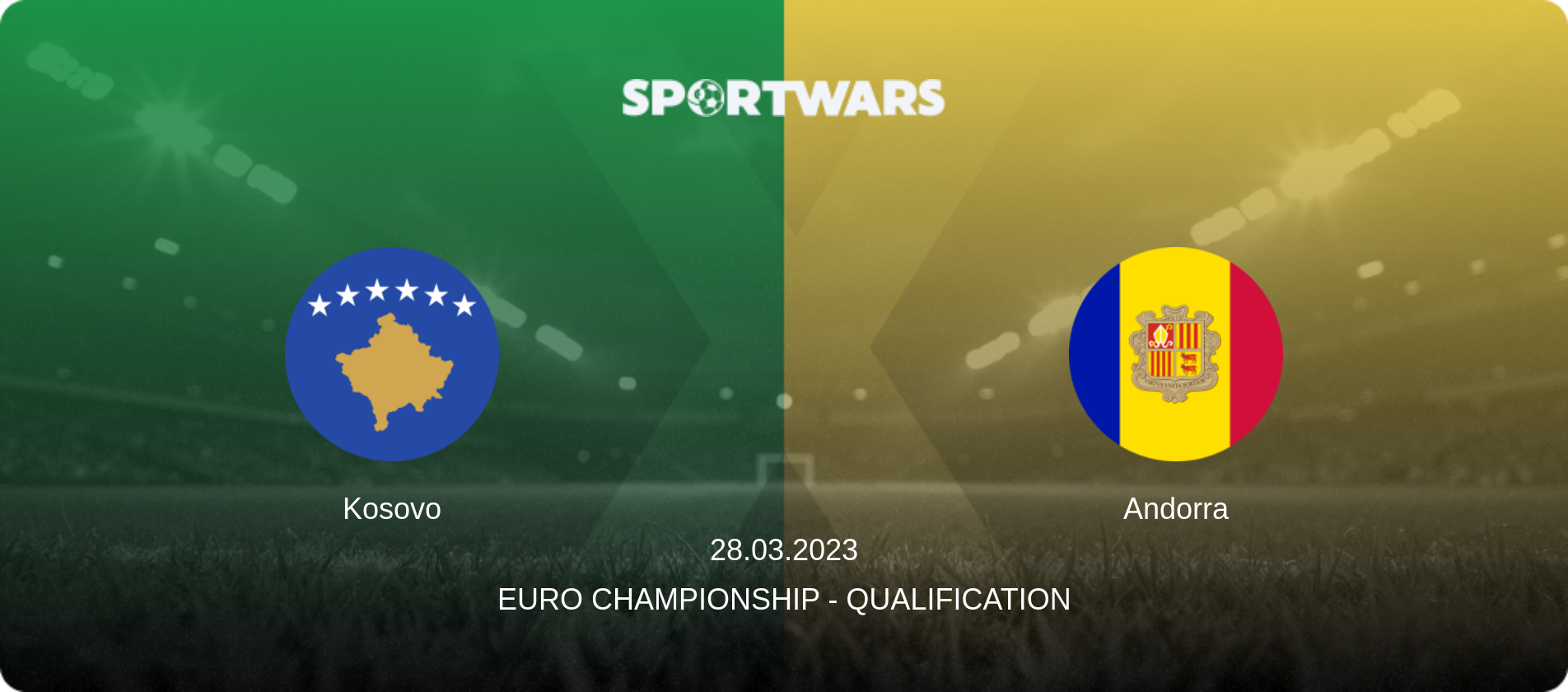 Kosovo — Andorra, 28.03.2023 — Euro Championship - Qualification (match preview)
