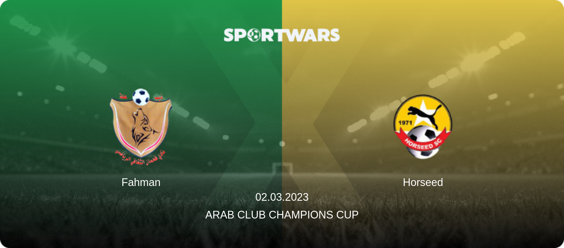 Fahman — Horseed, 02.03.2023 — Arab Club Champions Cup (match preview)