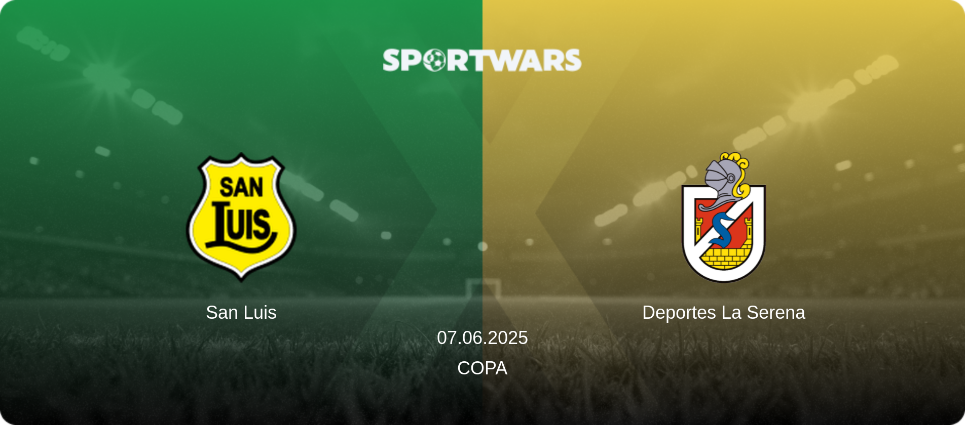 San Luis — Deportes La Serena, 07.06.2025 — Copa (match preview)