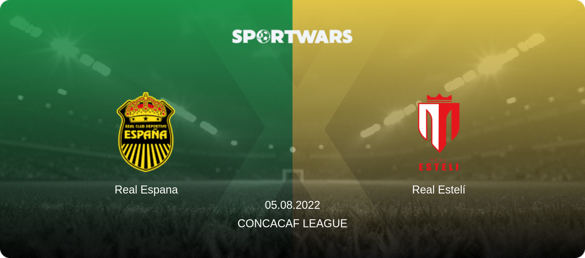 Real Espana — Real Estelí, 05.08.2022 — CONCACAF League (match preview)