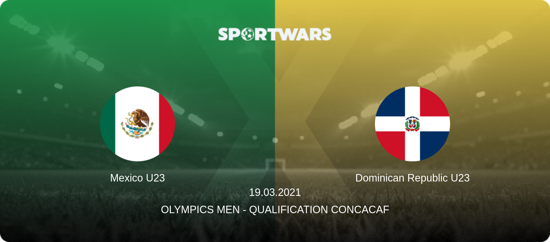 Mexico U23 — Dominican Republic U23, 19.03.2021 — Olympics Men - Qualification Concacaf (match preview)