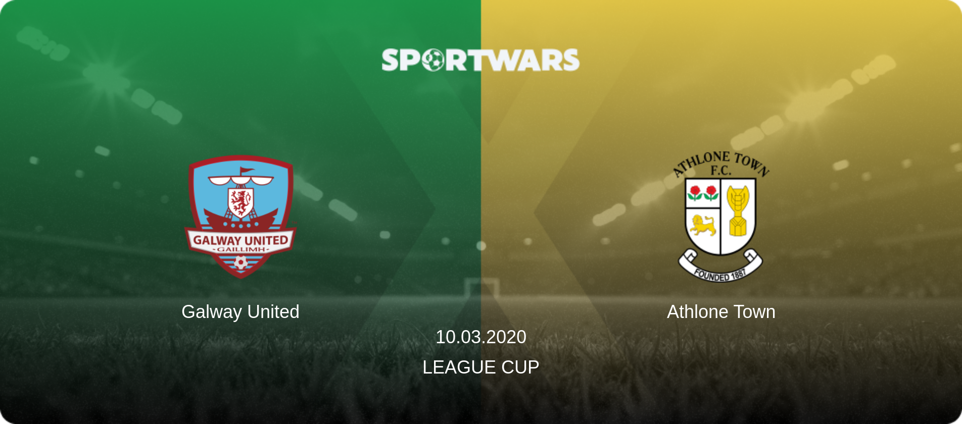 Galway United — Athlone Town, 10.03.2020 — League Cup (match preview)