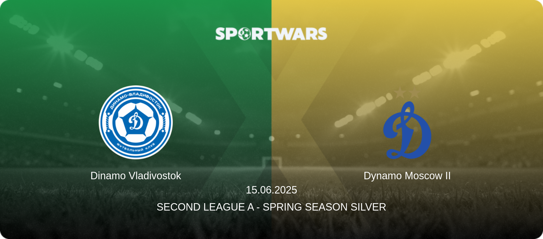 Dinamo Vladivostok — Dynamo Moscow II, 15.06.2025 — Second League A - Spring Season Silver (match preview)
