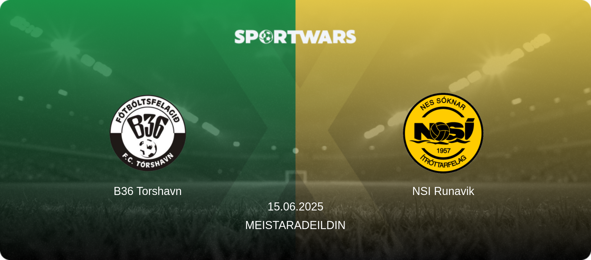 B36 Torshavn — NSI Runavik, 15.06.2025 — Meistaradeildin (match preview)
