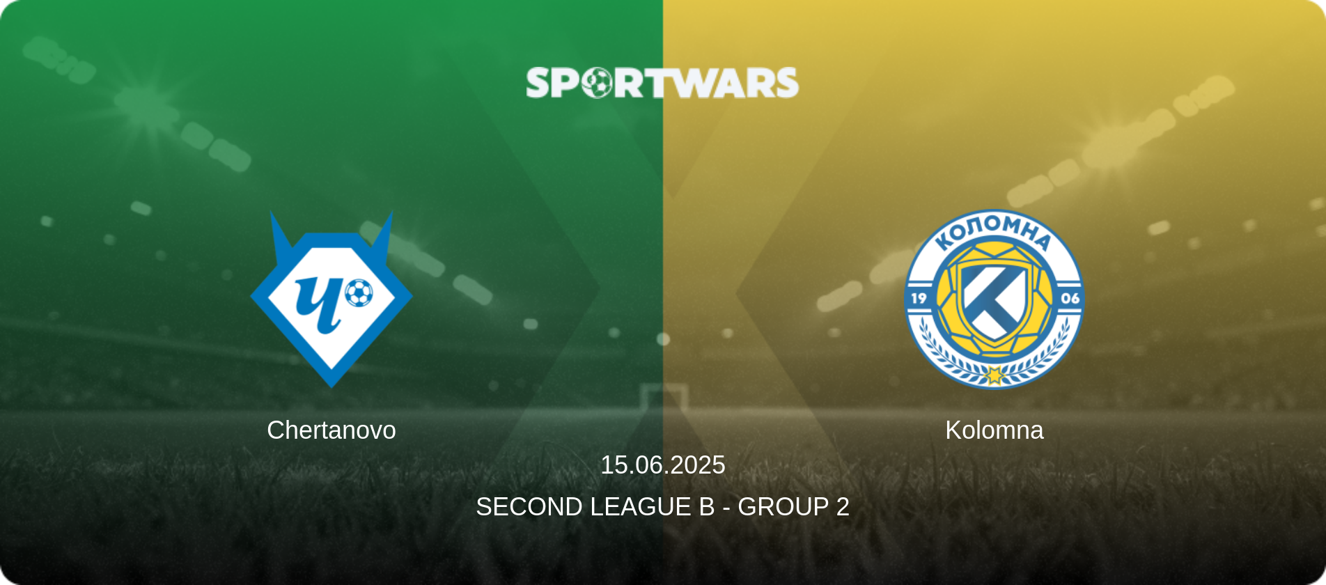 Chertanovo — Kolomna, 15.06.2025 — Second League B - Group 2 (match preview)