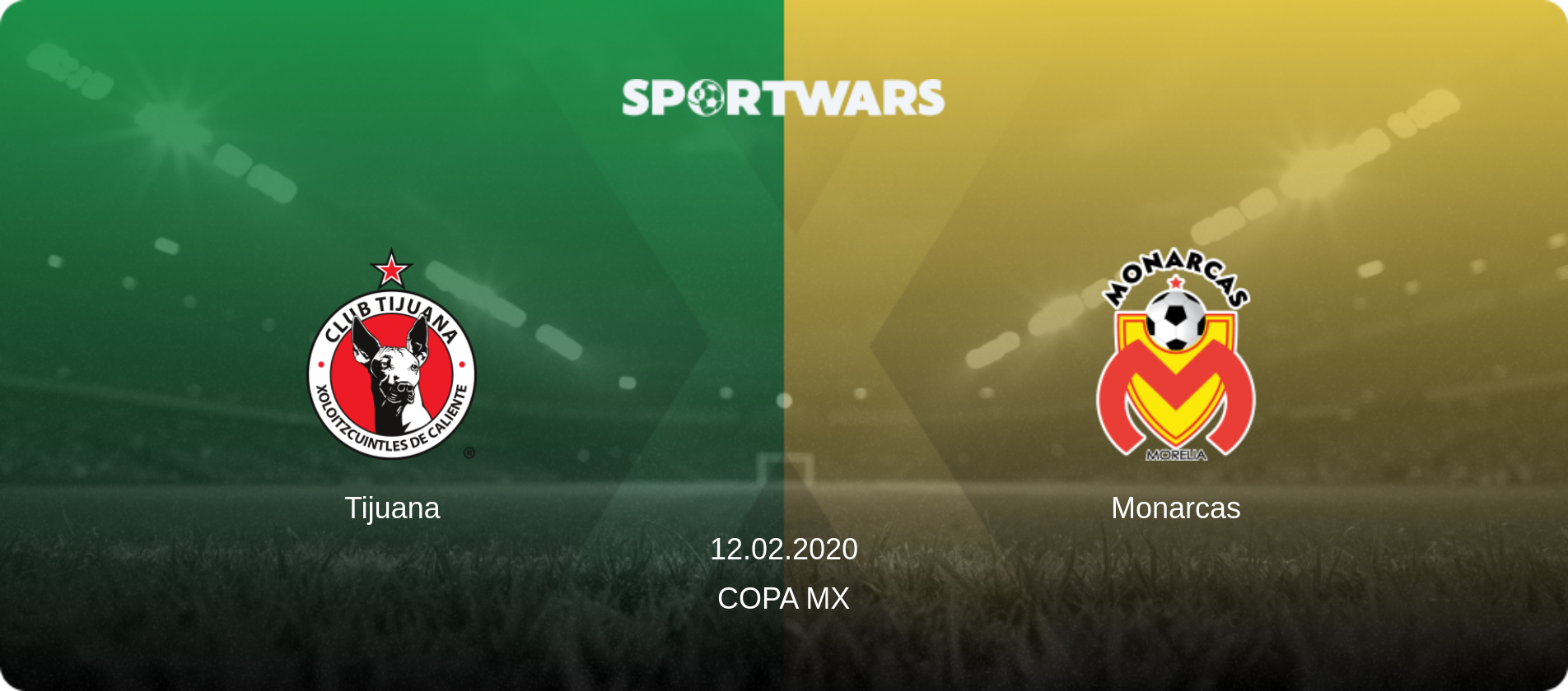 Tijuana — Monarcas, 12.02.2020 — Copa MX (match preview)