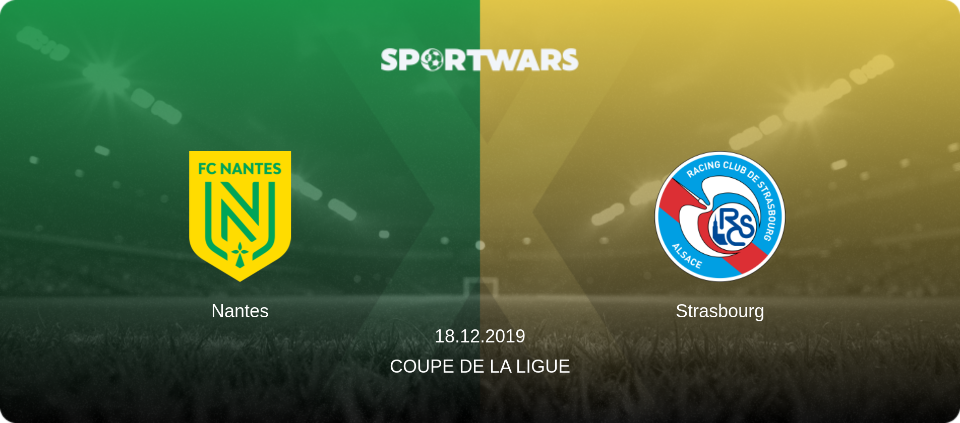 Nantes — Strasbourg, 18.12.2019 — Coupe de la Ligue (match preview)
