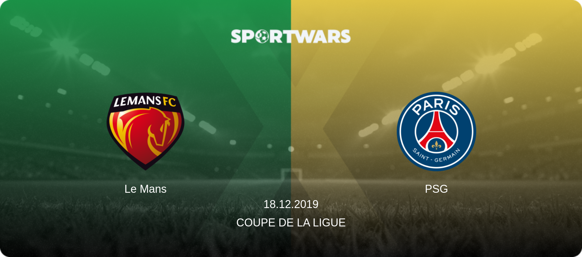 Le Mans — PSG, 18.12.2019 — Coupe de la Ligue (match preview)