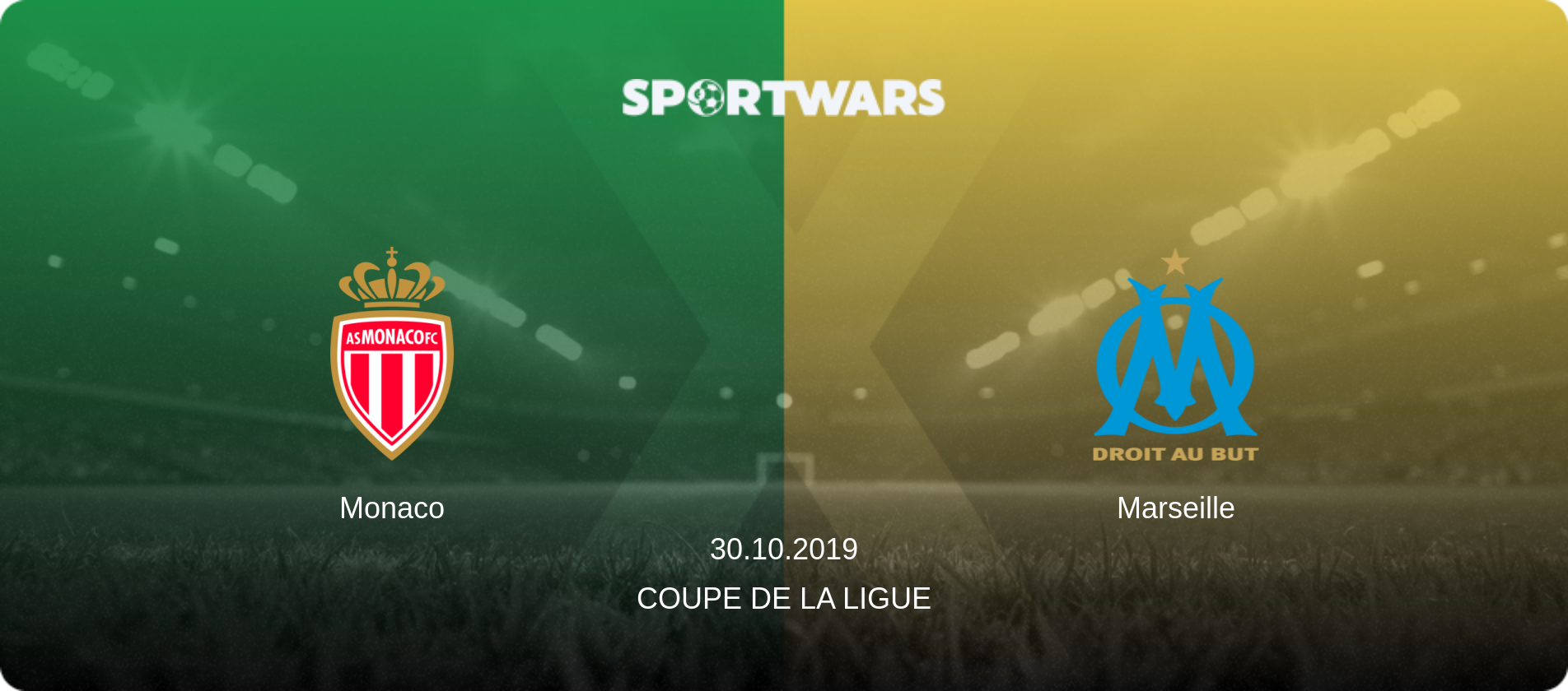 Monaco — Marseille, 30.10.2019 — Coupe de la Ligue (match preview)