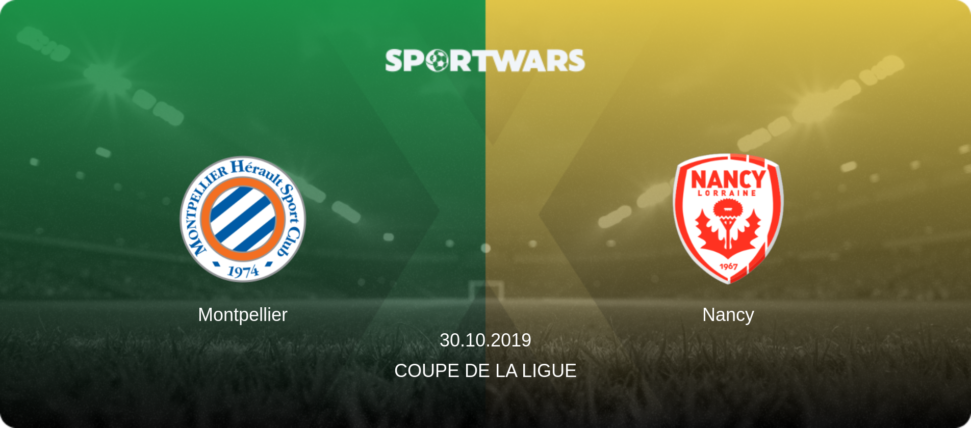 Montpellier — Nancy, 30.10.2019 — Coupe de la Ligue (match preview)