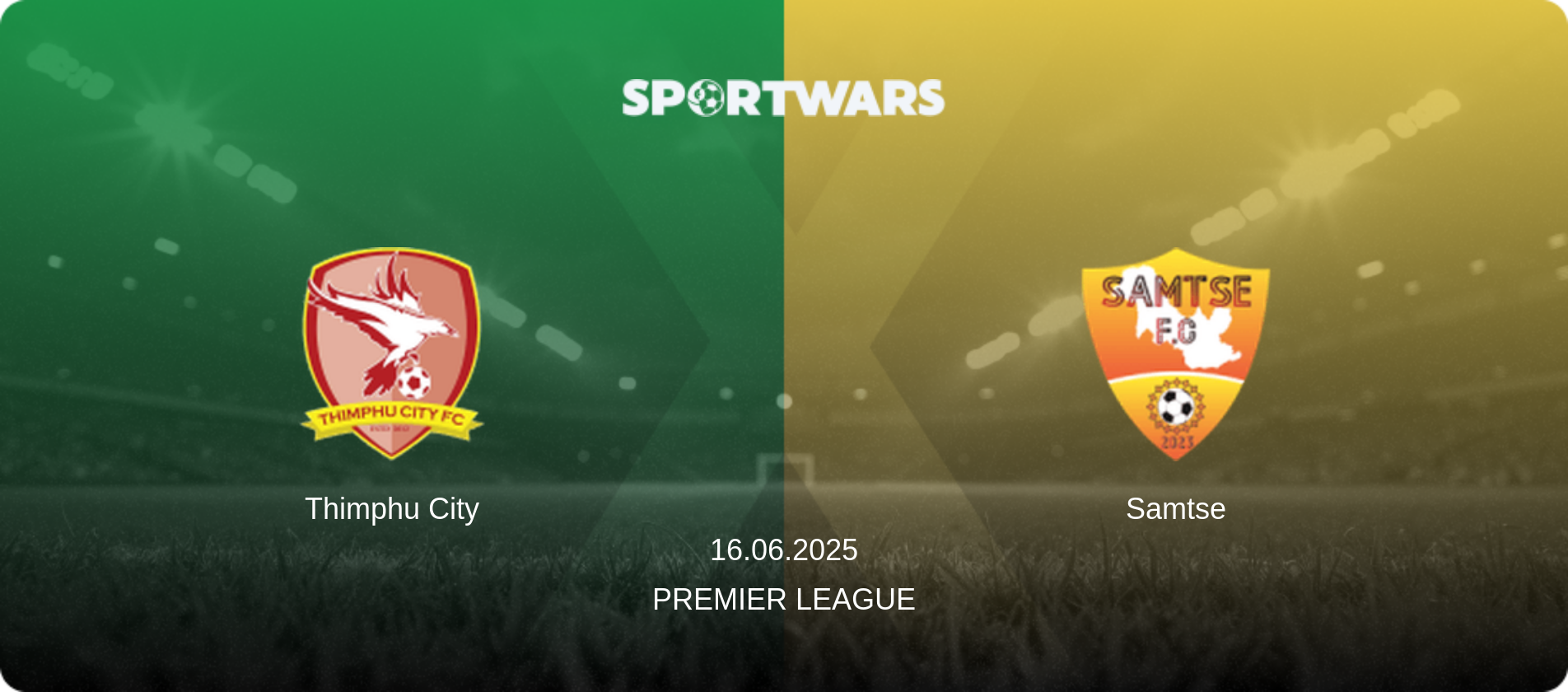 Thimphu City — Samtse, 16.06.2025 — Premier League (match preview)