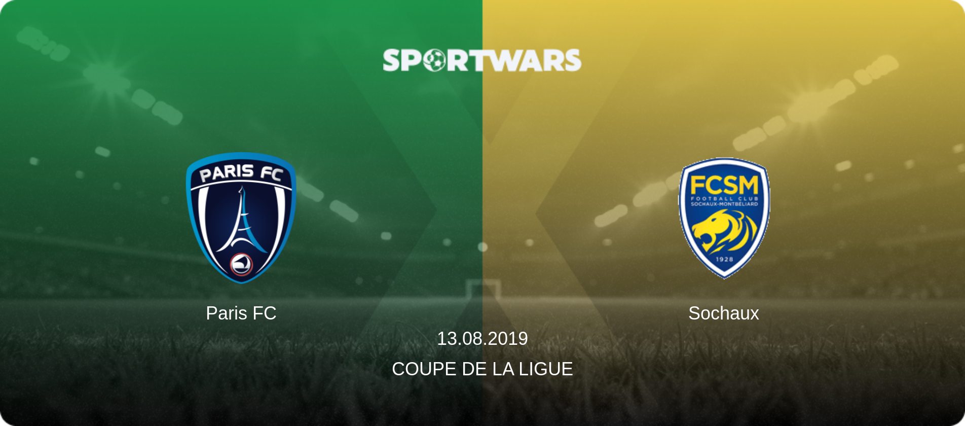 Paris FC — Sochaux, 13.08.2019 — Coupe de la Ligue (match preview)