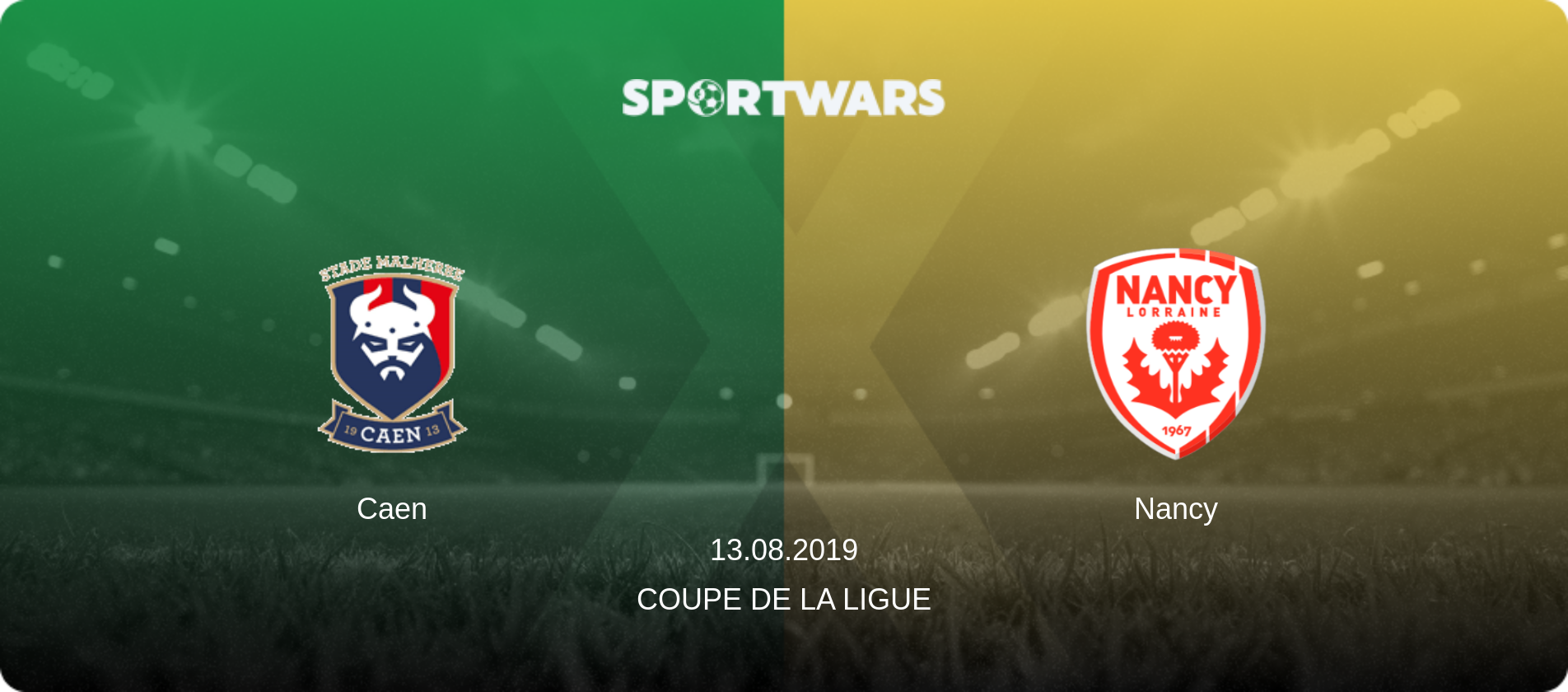 Caen — Nancy, 13.08.2019 — Coupe de la Ligue (match preview)