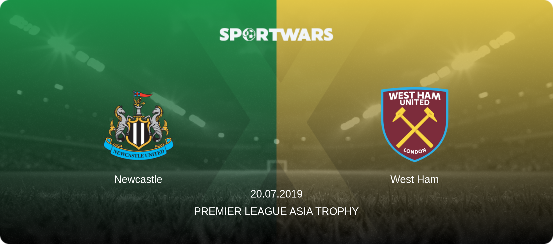 Newcastle — West Ham, 20.07.2019 — Premier League Asia Trophy (match preview)