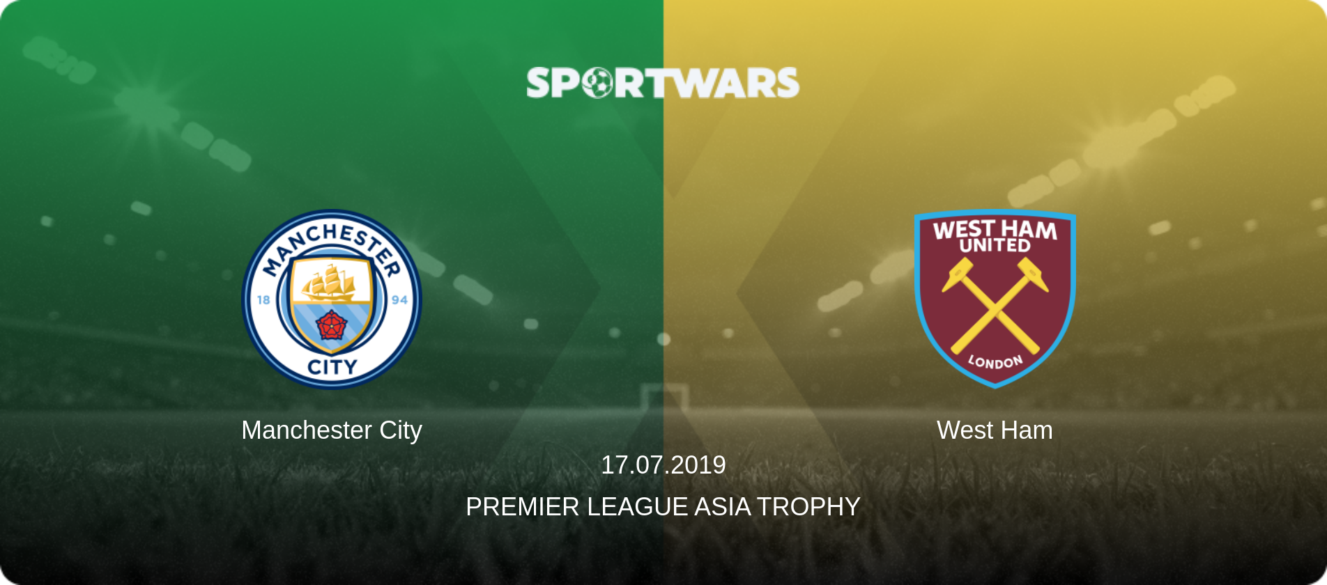 Manchester City — West Ham, 17.07.2019 — Premier League Asia Trophy (match preview)