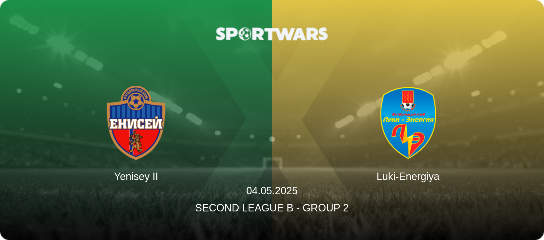 Yenisey II — Luki-Energiya, 04.05.2025 — Second League B - Group 2 (match preview)