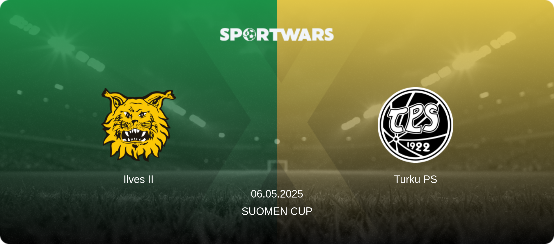 Ilves II — Turku PS, 06.05.2025 — Suomen Cup (match preview)
