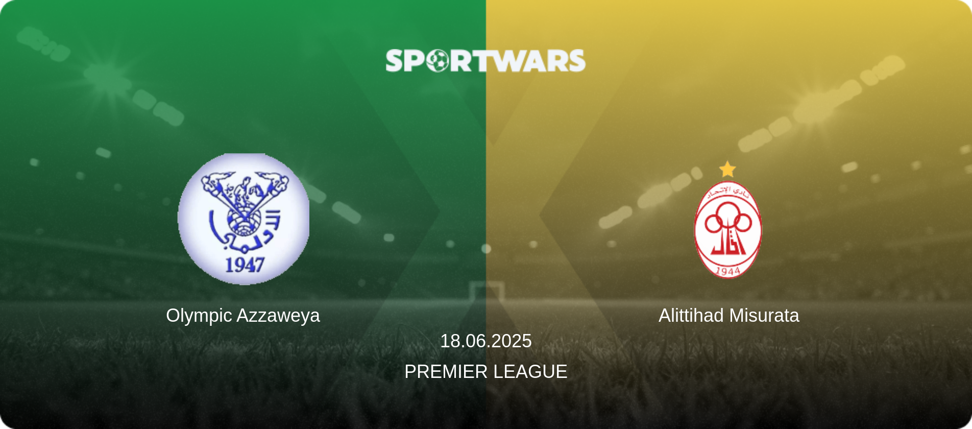 Olympic Azzaweya — Alittihad Misurata, 18.06.2025 — Premier League (match preview)