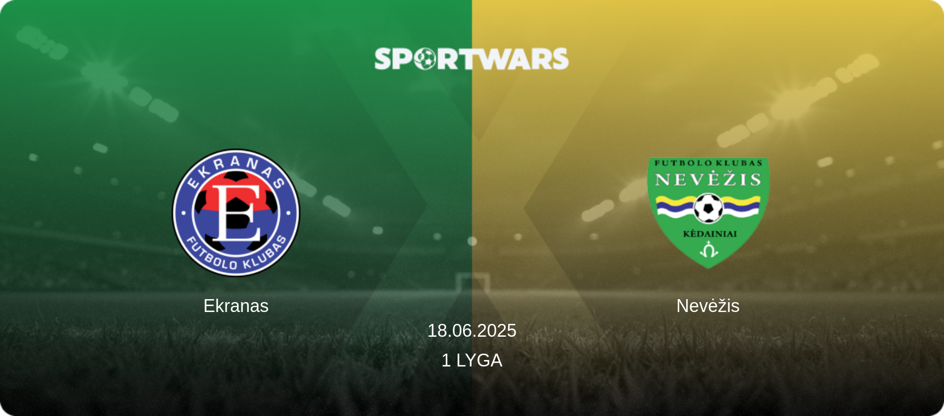 Ekranas — Nevėžis, 18.06.2025 — 1 Lyga (match preview)