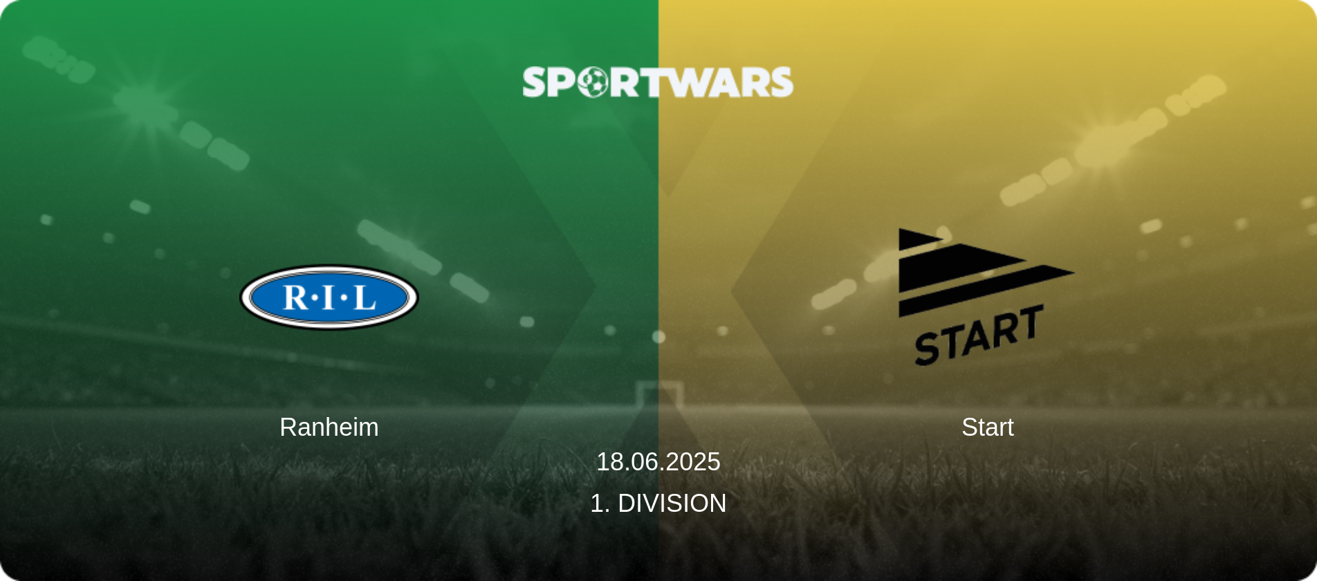 Ranheim — Start, 18.06.2025 — 1. Division (match preview)