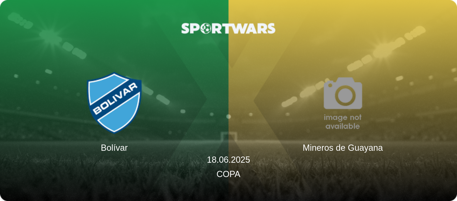 Bolívar — Mineros de Guayana, 18.06.2025 — Copa (match preview)