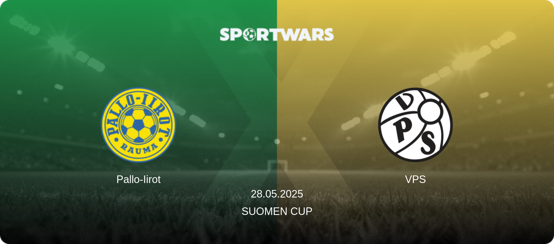Pallo-Iirot — VPS, 28.05.2025 — Suomen Cup (match preview)