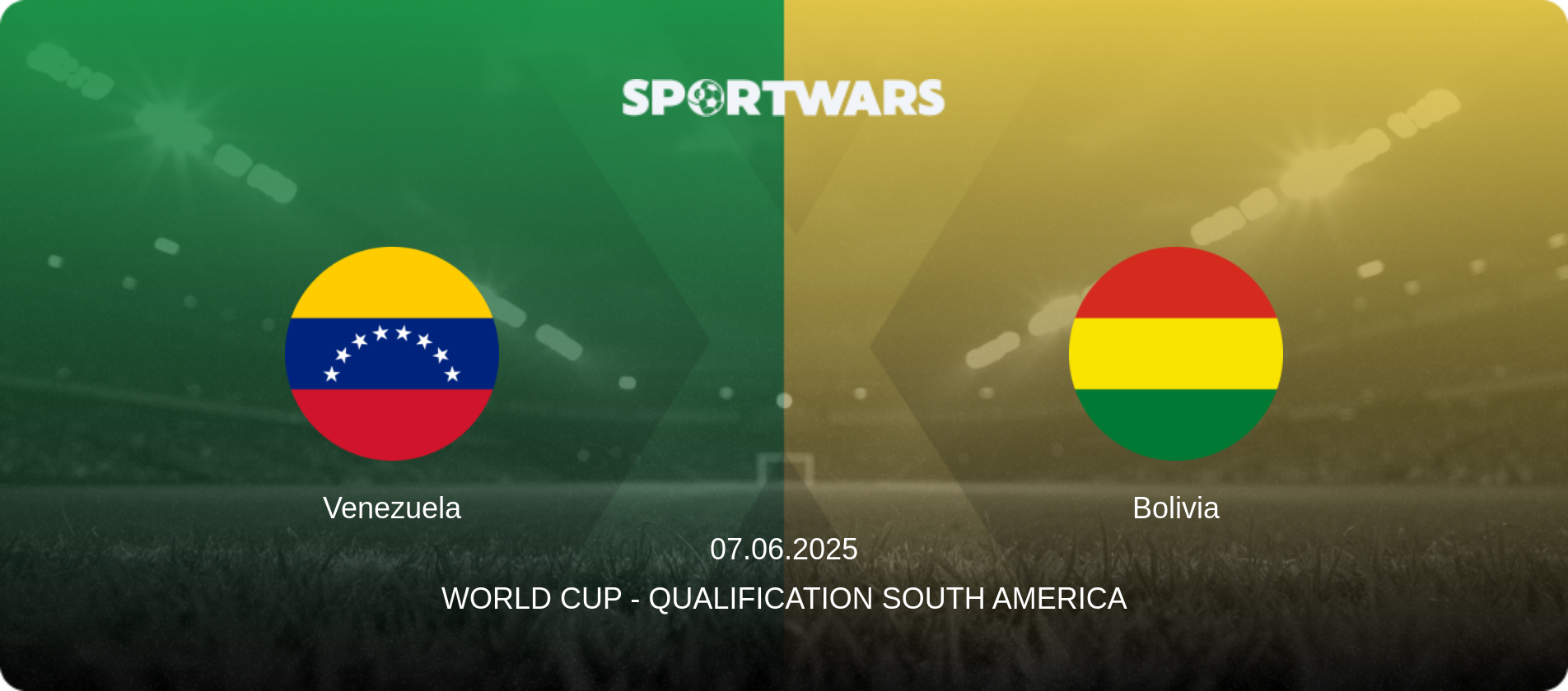 Venezuela — Bolivia, 07.06.2025 — World Cup - Qualification South America (match preview)