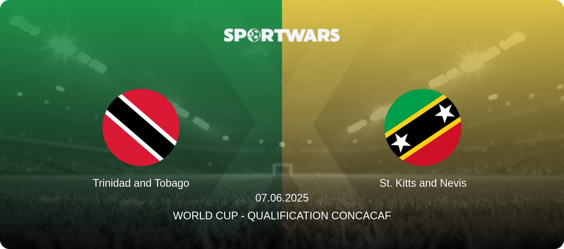 Trinidad and Tobago — St. Kitts and Nevis, 07.06.2025 — World Cup - Qualification CONCACAF (match preview)