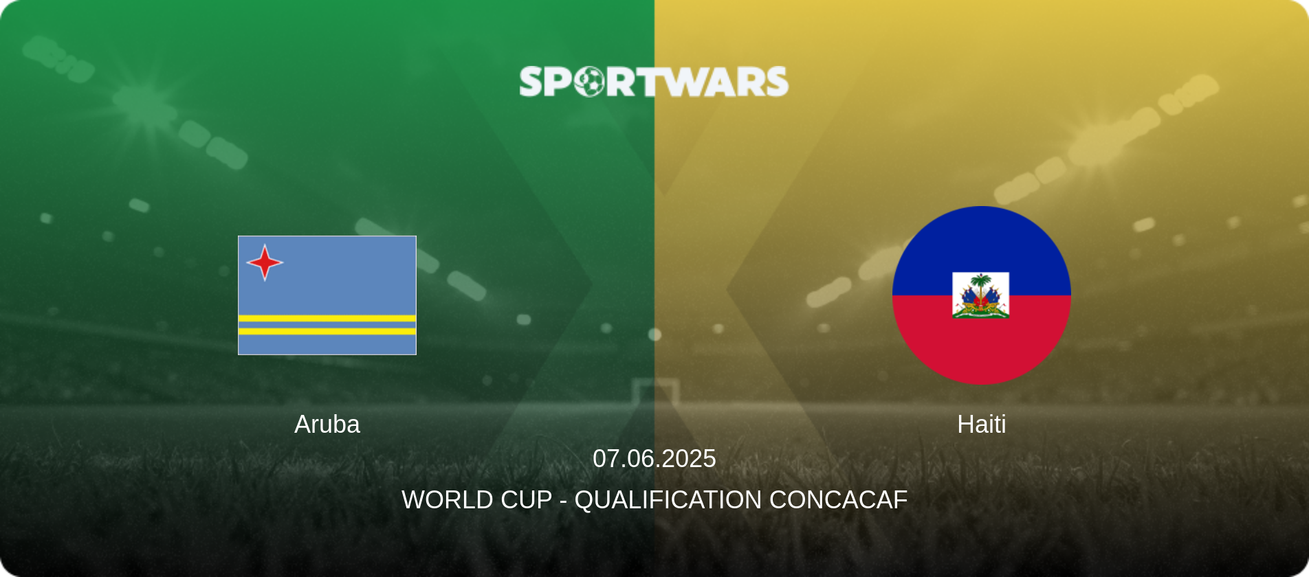 Aruba — Haiti, 07.06.2025 — World Cup - Qualification CONCACAF (match preview)