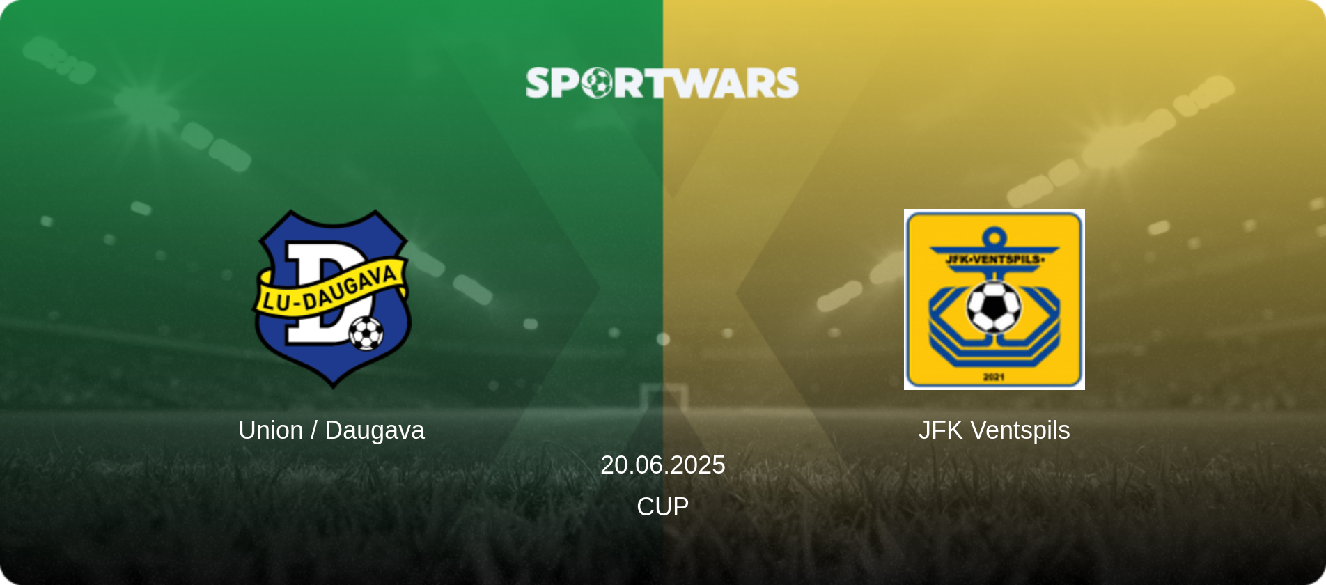 Union / Daugava — JFK Ventspils, 20.06.2025 — Cup (match preview)