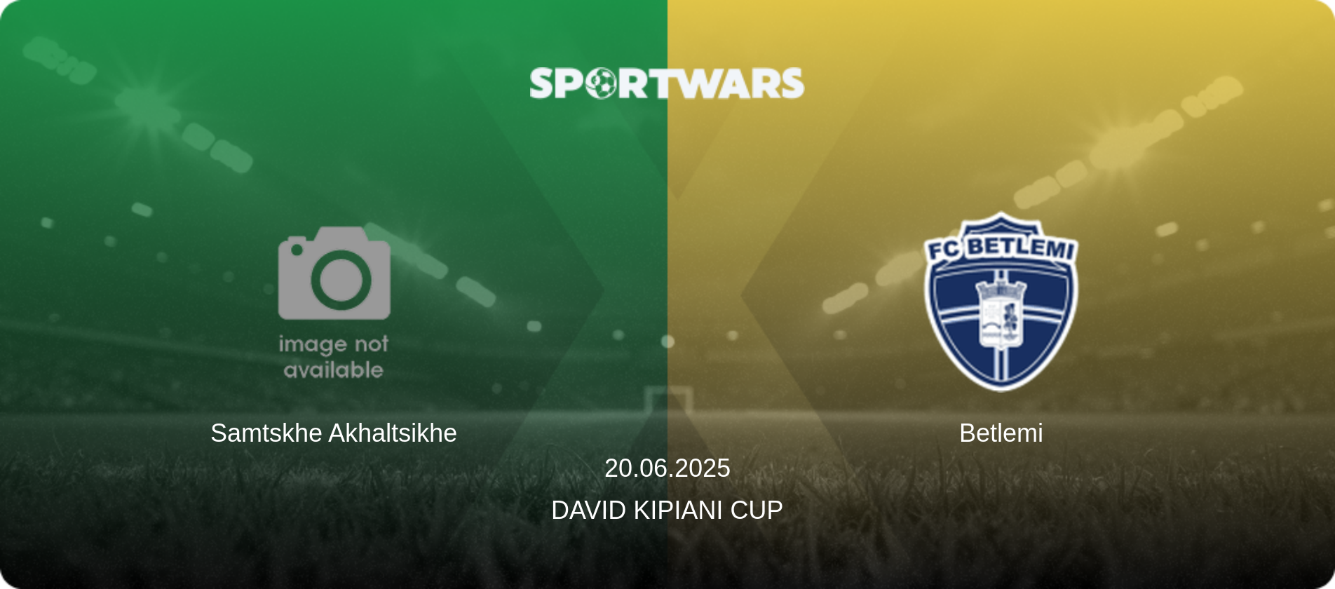 Samtskhe Akhaltsikhe — Betlemi, 20.06.2025 — David Kipiani Cup (match preview)