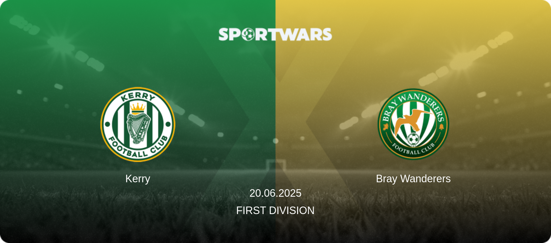 Kerry — Bray Wanderers, 20.06.2025 — First Division (match preview)