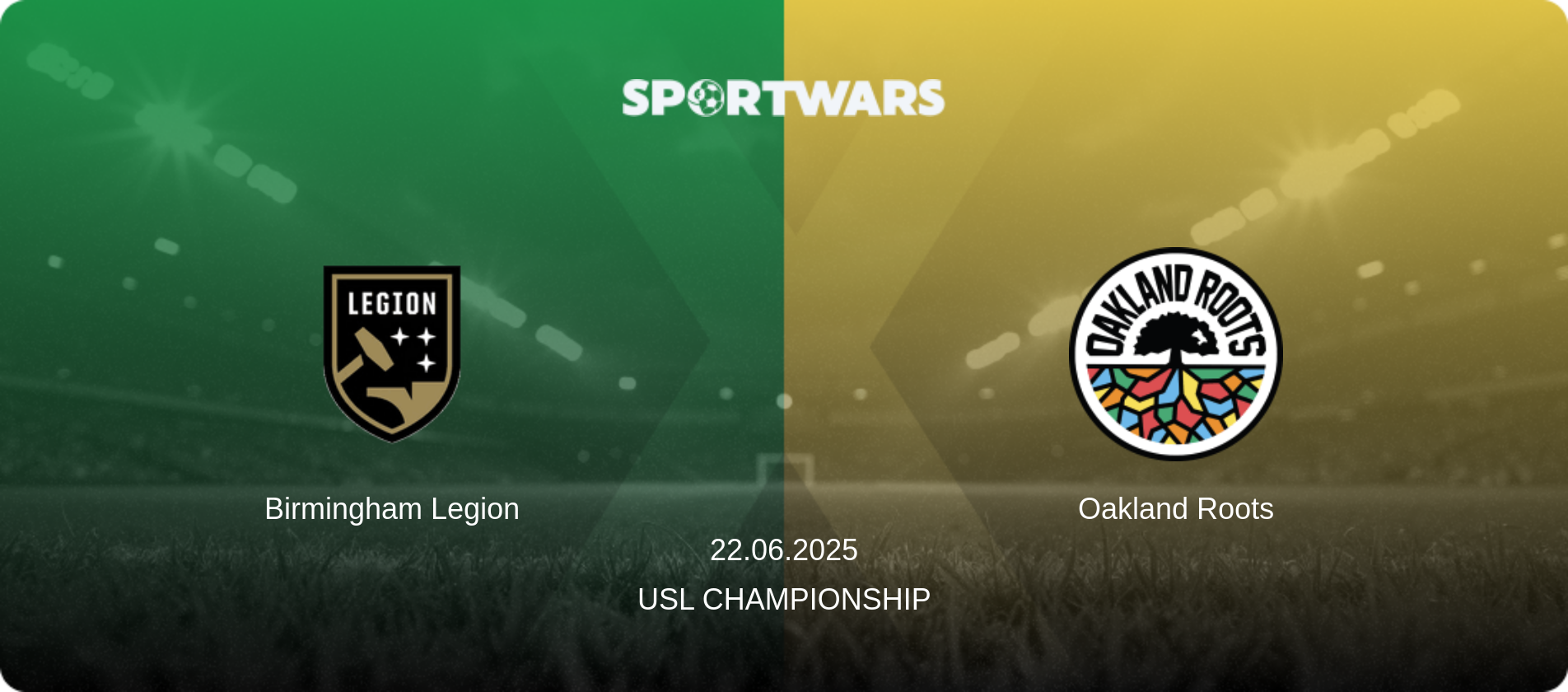 Birmingham Legion — Oakland Roots, 22.06.2025 — USL Championship (match preview)