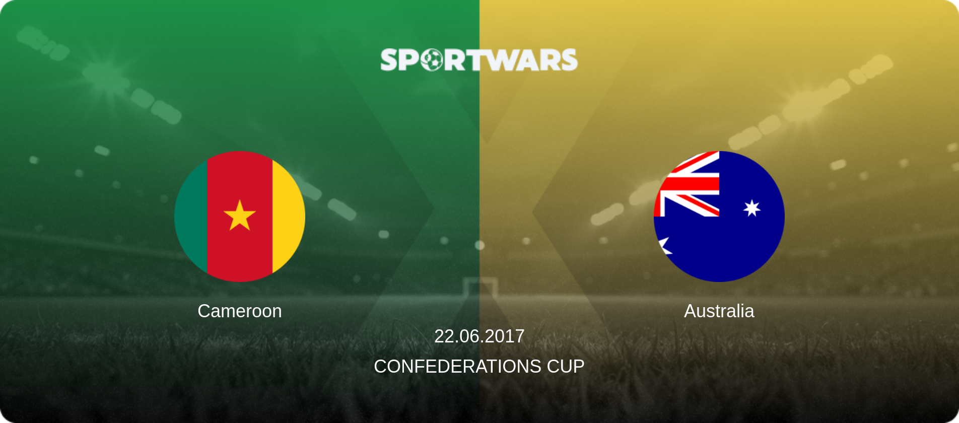 Cameroon — Australia, 22.06.2017 — Confederations Cup (match preview)