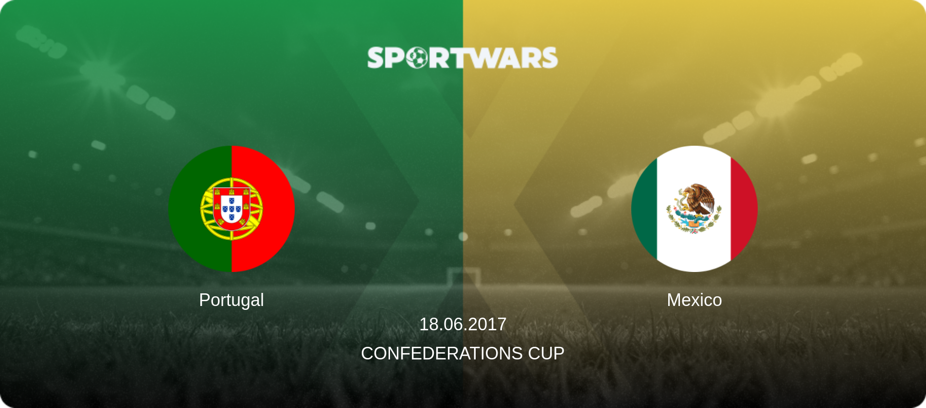 Portugal — Mexico, 18.06.2017 — Confederations Cup (match preview)