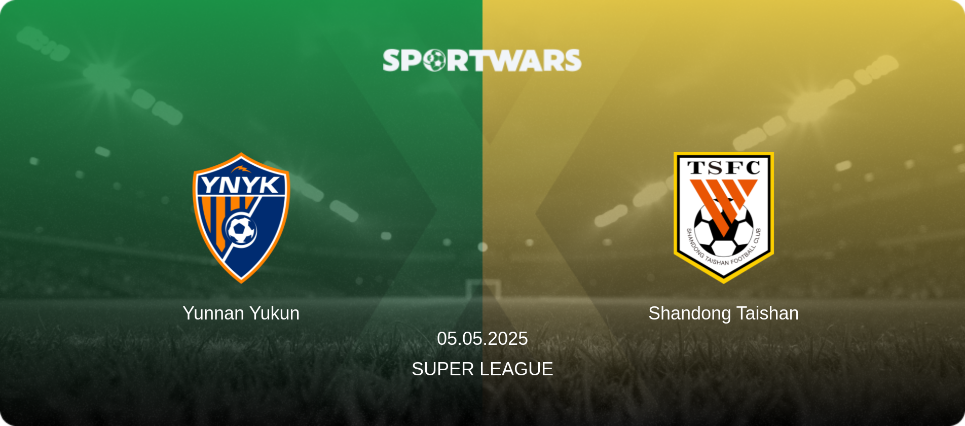 Yunnan Yukun — Shandong Taishan, 05.05.2025 — Super League (match preview)