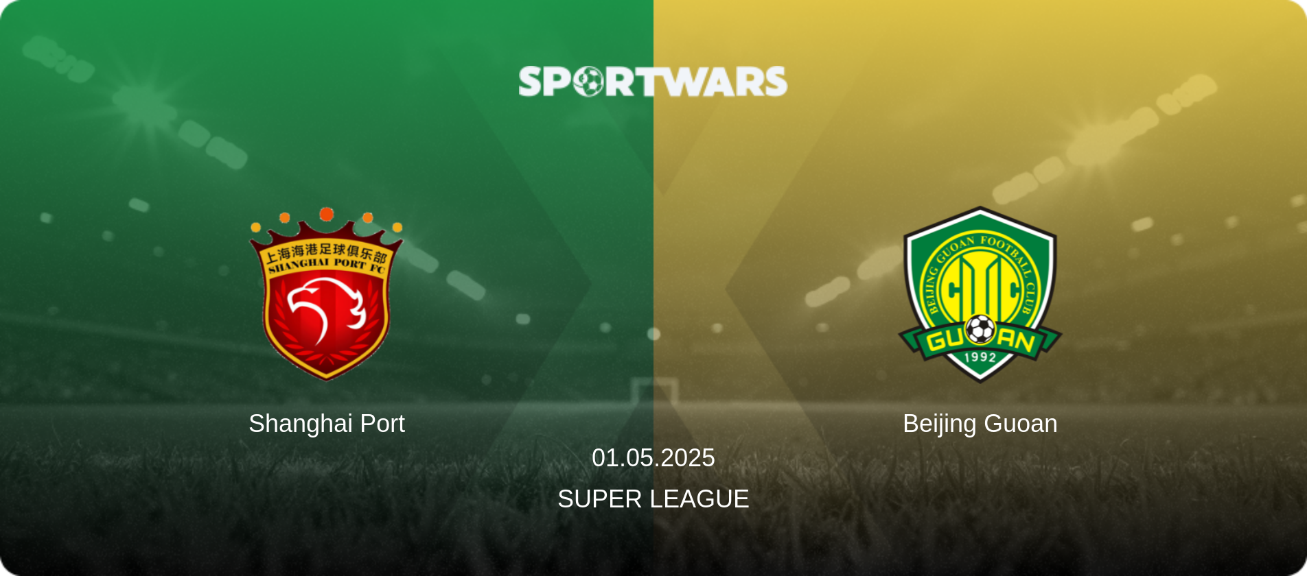 Shanghai Port — Beijing Guoan, 01.05.2025 — Super League (match preview)