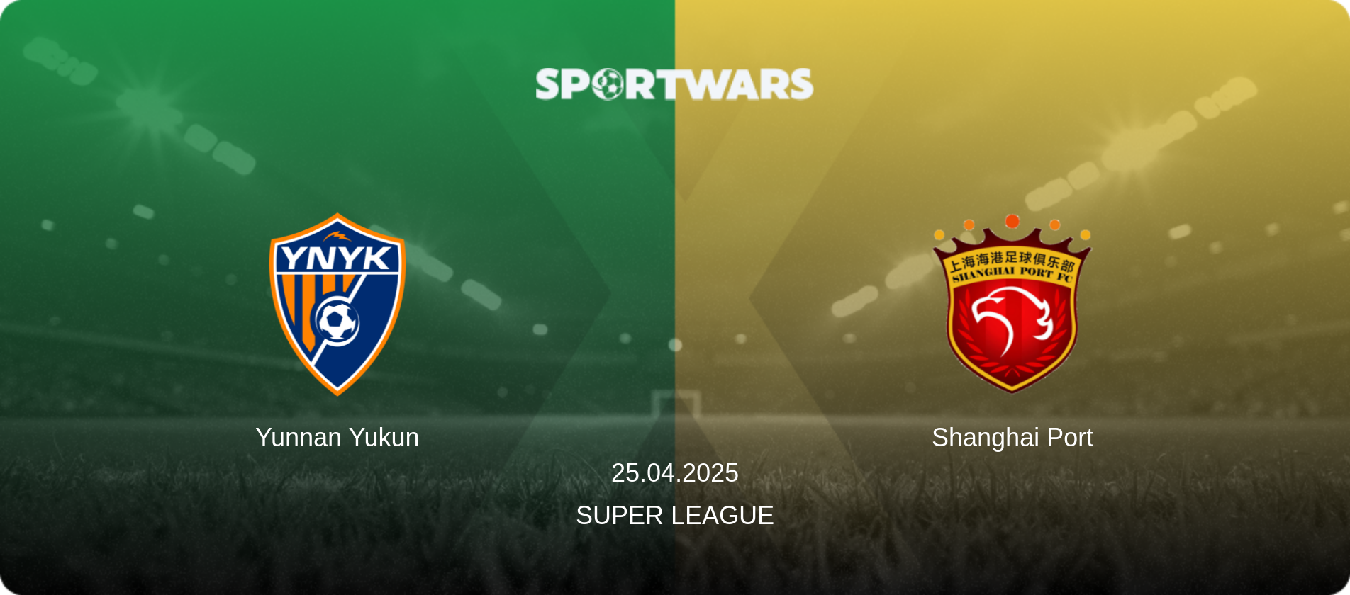 Yunnan Yukun — Shanghai Port, 25.04.2025 — Super League (match preview)