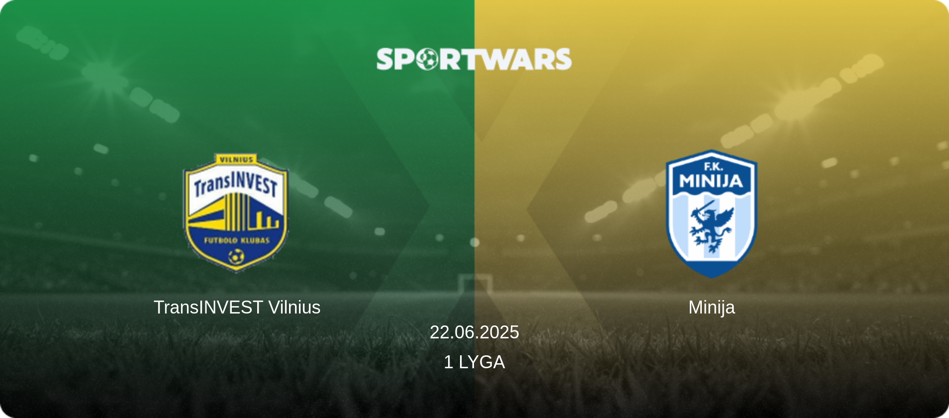 TransINVEST Vilnius — Minija, 22.06.2025 — 1 Lyga (match preview)