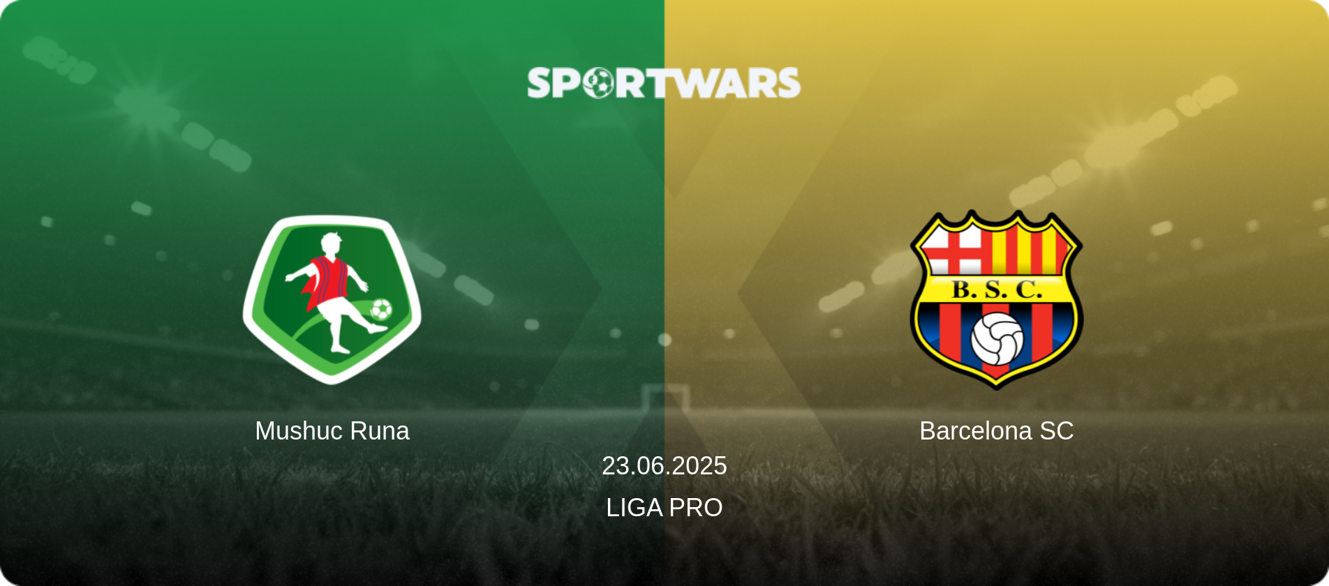 Mushuc Runa — Barcelona SC, 23.06.2025 — Liga Pro (match preview)