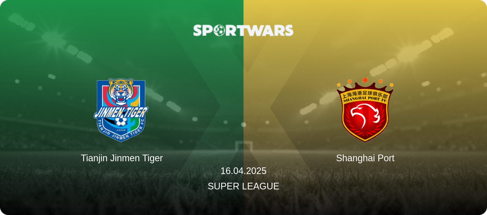 Tianjin Jinmen Tiger — Shanghai Port, 16.04.2025 — Super League (match preview)
