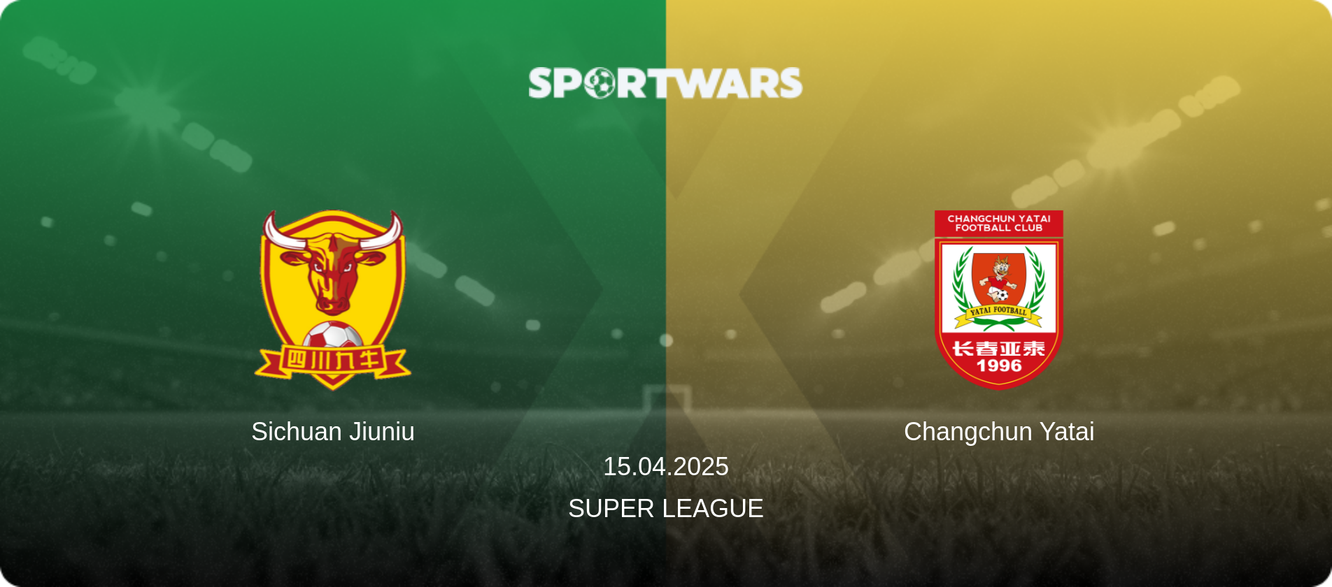 Sichuan Jiuniu — Changchun Yatai, 15.04.2025 — Super League (match preview)