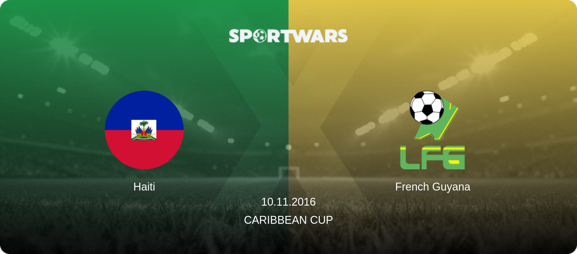 Haiti — French Guyana, 10.11.2016 — Caribbean Cup (match preview)