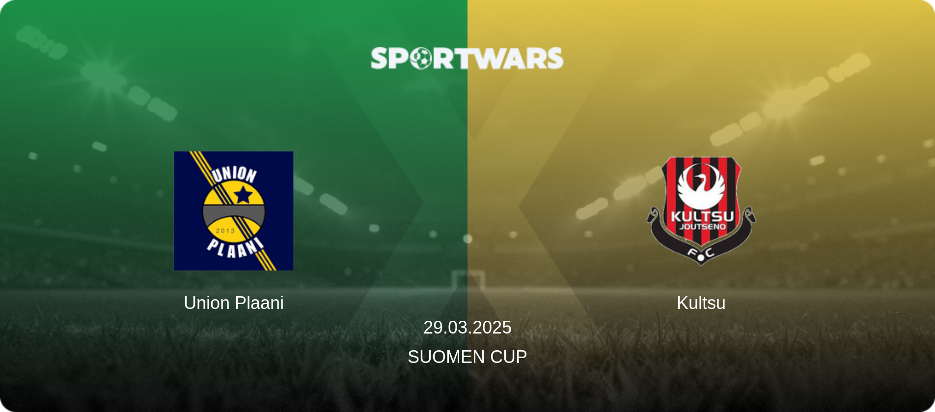 Union Plaani — Kultsu, 29.03.2025 — Suomen Cup (match preview)