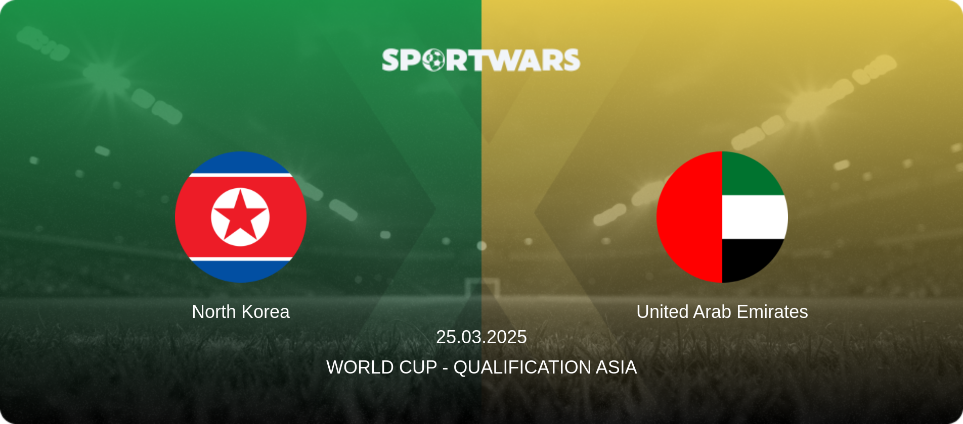North Korea — United Arab Emirates, 25.03.2025 — World Cup - Qualification Asia (match preview)